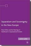 Separatism and sovereignty in the new Europe