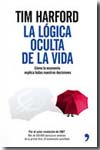 La lógica oculta de la vida. 9788484607397