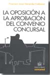 La oposición a la aprobación del convenio concursal. 9788498764628