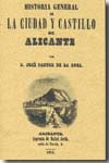 Historia general de la ciudad y castillo de Alicante. 9788497615709