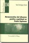 Hermenéutica del discurso poético espiritual en Pedro Espinosa. 9788497472388
