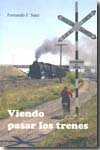 Viendo pasar los trenes. 9788498860665