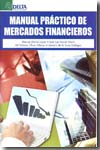 Manual práctico de mercados financieros. 9788492453566