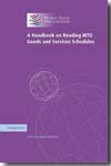 A handbook on reading WTO goods and services schedules. 9780521706827