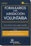 Formularios sobre jurisdicción voluntaria. 9788498764017