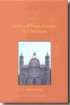 La imagen del templo de Jerusalen en la Nueva España. 9789683684257