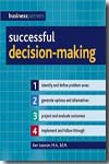 Successful decision-making. 9781847734006