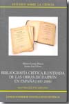 Bibliografía crítica ilustrada de las obras de Darwin en España (1857- 2008). 9788400088033