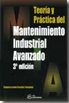 Teoría y práctica del mantenimiento industrial avanzado. 9788496743922