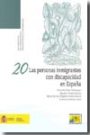 Las personas inmigrantes con discapacidad en España. 9788484173175