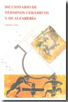 Diccionario de términos cerámicos y de alfarería. 9788496191075