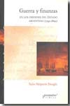 Guerras y finanzas en los orígenes del Estado argentino. 9789875740167