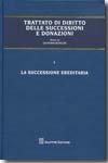 Trattato di Diritto delle successioni e donazioni. T. I