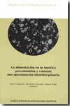 La alimentación en la América precolombina y colonial. 9788400087920