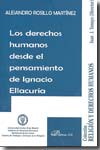 Los Derechos Humanos desde el pensamiento de Ignacio Ellacuría. 9788498494563