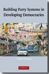 Building party systems in developing democracies