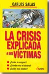 La crisis explicada a sus víctimas