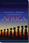 Movements, borders, and identities in Africa. 9781580462969
