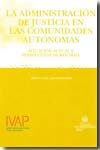 La Administración de Justicia en las Comunidades Autónomas. 9788498764543