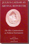 Julius caesar as artful reporter. 9781905125289