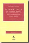 La estructura de la vida humana en el pensamiento de Julián Marías. 9788492602032
