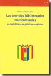 Los servicios bibliotecarios multiculturales en las bibliotecas públicas españolas