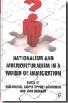 Nationalism and multiculturalism in a world of inmigration. 9780230224346