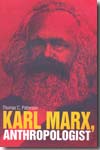 Karl Marx, anthropologist. 9781845205119