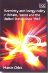 Electricity and energy policy in Britain, France and the United States since 1945. 9781848445918