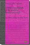 Transexualidad y la matriz haterosexual. 9788472904477