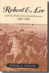 Robert E. Lee and the fall of the Confederacy, 1863-1865