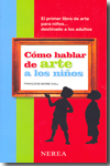 Cómo hablar de arte a los niños. 9788496431423