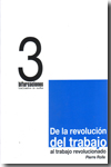 De la revolución del trabajo al trabajo revolucionado. 9788496453357