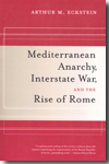 Mediterranean anarchy, interstate war, and the rise of Rome