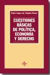 Cuestiones básicas de política, economía y Derecho. 9788430948734