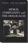 Moral complexity and the holocaust