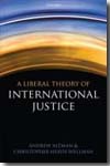 A liberal theory of international justice