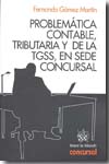 Problemática contable, tributaria y de la TGSS en sede concursal. 9788498764819