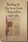 Reading the Qur'an in latin christendom, 1140-1560