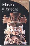 Mayas y Aztecas. 9788481564624