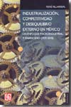 Industrialización, competitividad y desequilibrio externo en México. 9789681676780