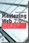 Mastering web 2.0. 9780749454661