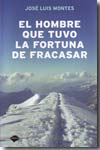 El hombre que tuvo la fortuna de fracasar