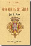 El libro de la Provincia de Castellón. 9788497615990