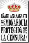 Una monarquía protegida por la censura