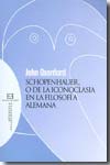 Schopenhauer, o de la iconoclasia en la filosofía alemana. 9788474909715