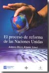 El proceso de reforma de las Naciones Unidas