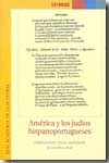 América y los judíos hispanoportugueses. 9788496411838
