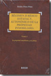 Régimen jurídico estatal y autonómico de la propiedad inmobiliaria. 9788497904391