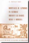 Hospitales de leprosos en Asturias durante las edades media y moderna. 9788487212758